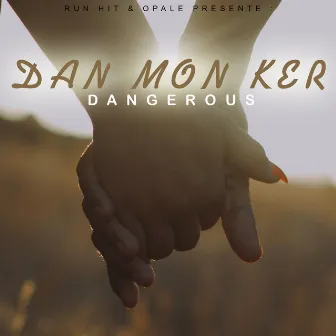 Dan mon ker by Dangerous