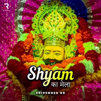 Shyam Ka Mela by Shivender Kd