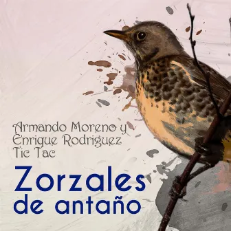 Zorzales de Antaño - Armando Moreno y Enrique Rodriguez - Tic Tac by Armando Moreno