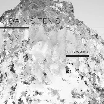 FORWARD by Dainis Tenis