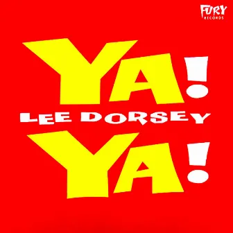 Ya! Ya! by Lee Dorsey