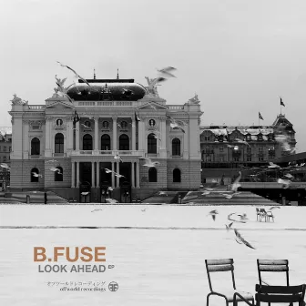 Look Ahead Ep by B Fuse