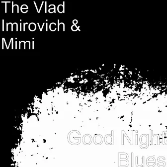 Good Night Blues by Mimi