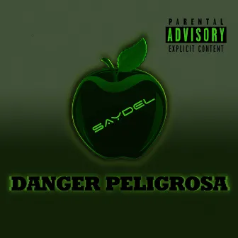 Danger Peligrosa by Saydel