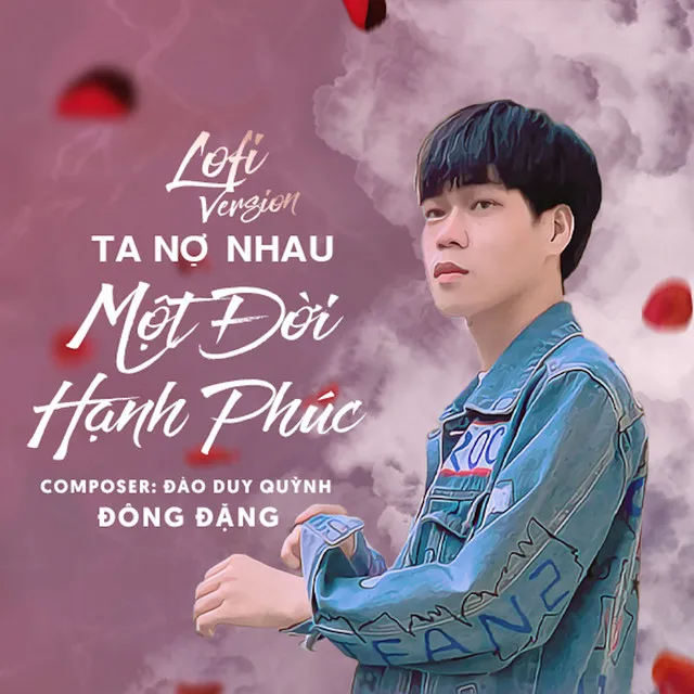 Ta Nợ Nhau Một Đời Hạnh Phúc - Lofi Version