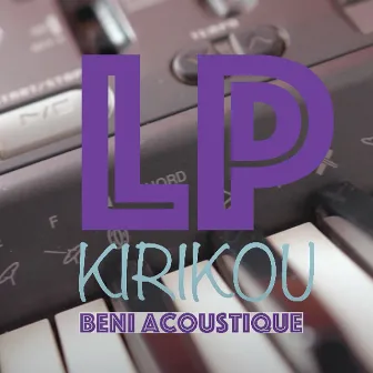 Béni acoustique by LP Kirikou