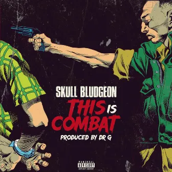 This Is Combat by Skull Bludgeon