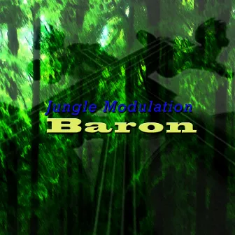 Jungle Modulation by Baron