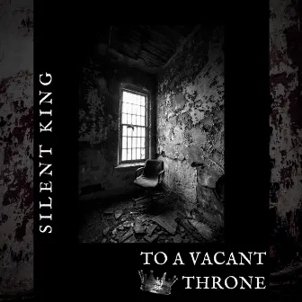 Silent King to a Vacant Throne by Black Los