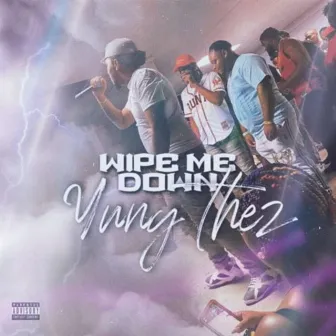 Wipe Me Down by Yung Thez