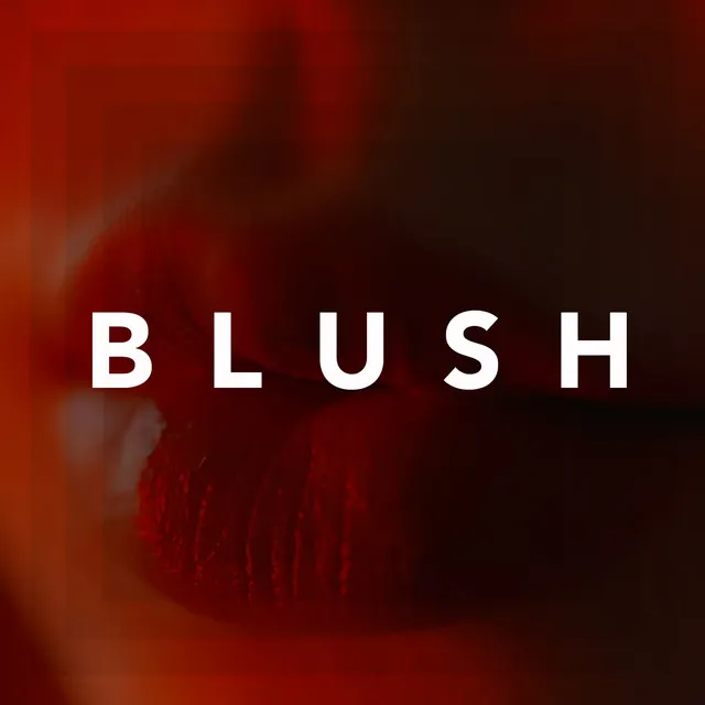 BLUSH (Feat. Babylon)