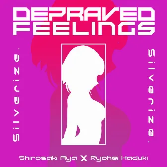 Depraved Feelings by Silverize.