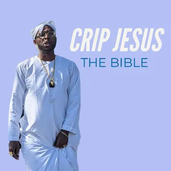 The Bible by Crip Jesus