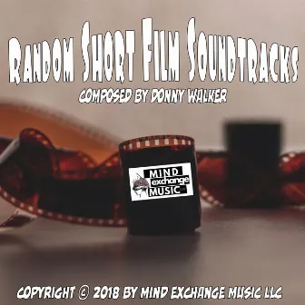 Random Short Film Soundtracks (Original Score) by Mind Exchange Licensing