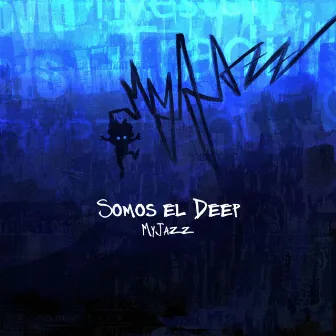 Somos el Deep by Myjazz