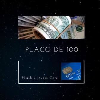 Placo de 100 by JovemCore