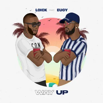 Way Up (feat. Eugy) by Loick Essien