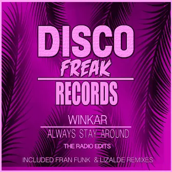 Always Stay Around The Radio Edits by Winkar