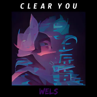 Clear You by Wels