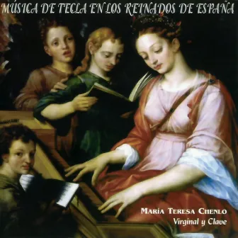 Various Composers: Música de Tecla en Los Reinados de España by María Teresa Chenlo