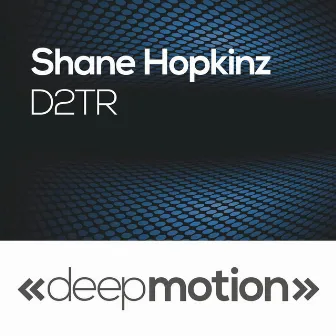 D2TR by Shane Hopkinz