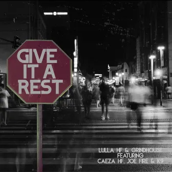 Give It A Rest by Lulla HF