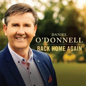 Back Home Again (Audio Version) by Daniel O'Donnell