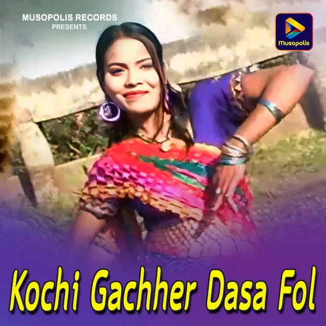 Kochi Gachher Dasa Fol