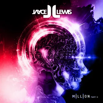 Million (Pt. 2) by Jayce Lewis