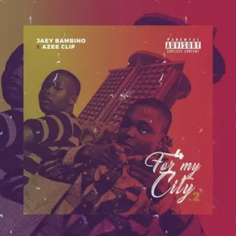 4 For My City.2 by Jaey Bambino