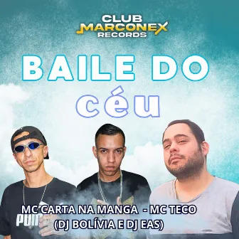 Baile do Céu by MC Carta na Manga