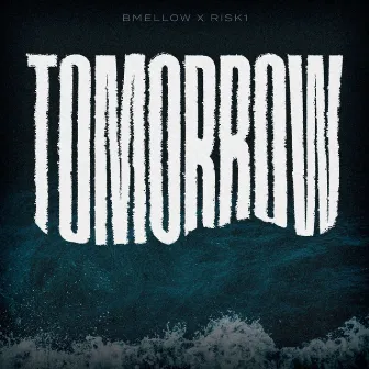 Tomorrow by BMellow