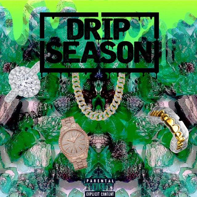 Drip Season