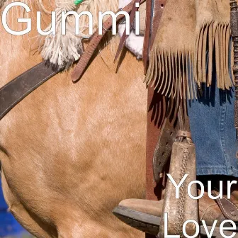 Your Love by Gummi