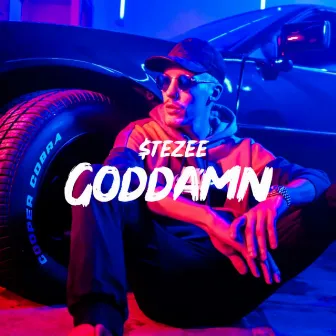 Goddamn by $TEZEE