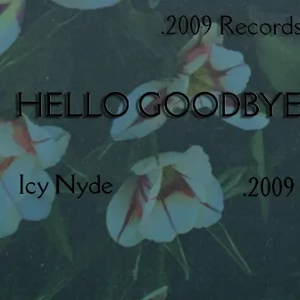 Hello Goodbye by .2009