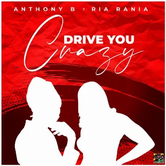 Drive You Crazy by Ria Rania