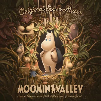 MOOMINVALLEY - Original Score Music by Samuli Kosminen