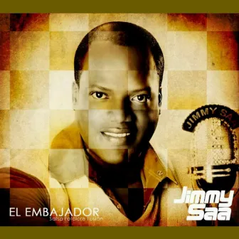 El Embajador by Jimmy Saa