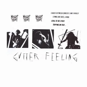 Gutter Feeling by Maggot Heart