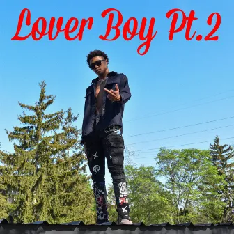 Lover Boy, Pt. 2 by DDP