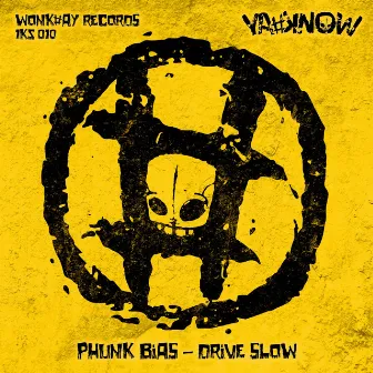 Drive Slow by Phunk Bias