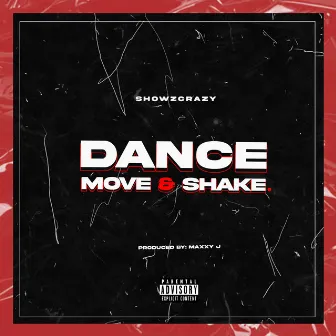 Dance, Move & Shake by ShowzCrazy