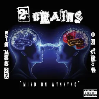 2 Brains Mind on Wynnyng by WYN Meech