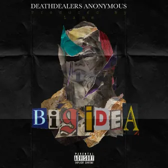 Big Idea by Death Dealers Anonymous