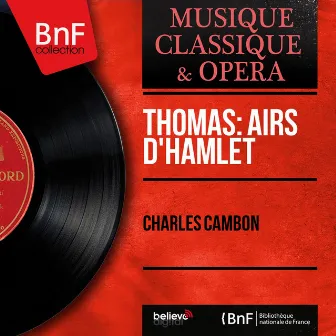 Thomas: Airs d'Hamlet (Mono Version) by Charles Cambon