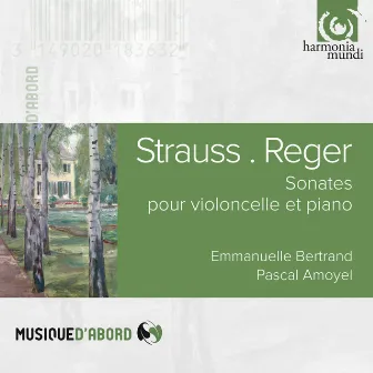 Reger & Strauss: Cello Sonatas by Emmanuelle Bertrand