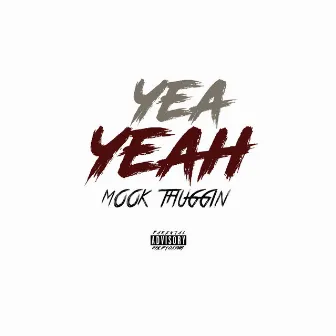 Yeah Yeah by MOOK THUGGIN