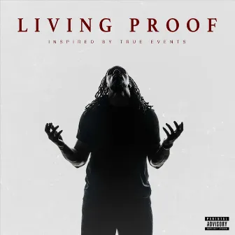 Living Proof (Inspired by True Events) by Foxd'legnd