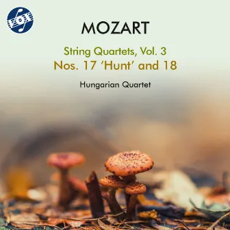 Mozart: String Quartets, Vol. 3 by Hungarian String Quartet